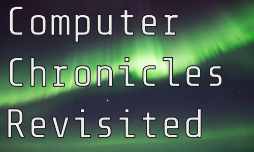 Computer Chronicles Revisited